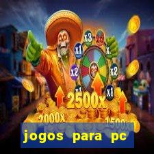 jogos para pc gratis windows 7